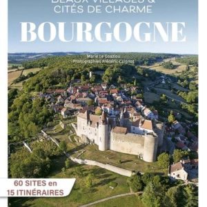BEAUX VILLAGES ET CITES DE CHARME DE BOURGOGNE