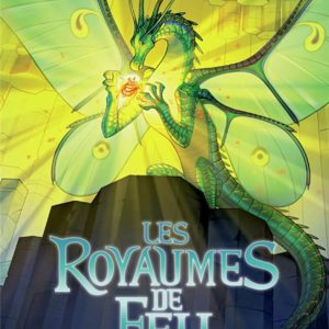 LES ROYAUMES DE FEU, 15 - LES FLAMMES DE L'ESPOIR