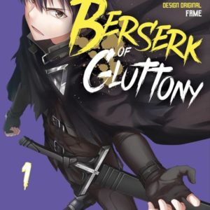 BERSERK OF GLUTTONY T01 (MANGA) (NED 2023)