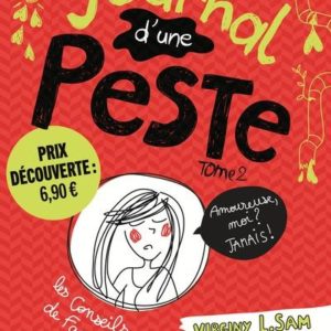 JOURNAL D'UNE PESTE, TOME 2 - AMOUREUSE, MOI ? JAMAIS ! PRIX DECOUVERTE