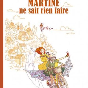 MARTINE NE SAIT RIEN FAIRE
