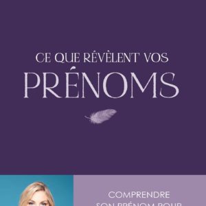 CE QUE REVELENT VOS PRENOMS