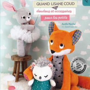 QUAND LISANE COUD DES DOUDOUS ET ACCESSOIRES POUR LES PETITS