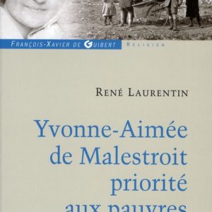 YVONNE-AIMEE DE MALESTROIT - PRIORITE AUX PAUVRES EN ZONE ROUGE ET DANS LA RESISTANCE