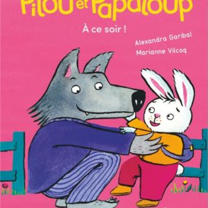 PILOU ET PAPALOUP T3 - A CE SOIR !