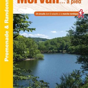 LE PARC NATUREL REGIONAL DU MORVAN A PIED - PN22