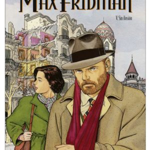 MAX FRIDMAN - TOME 05 - SIN ILUSION