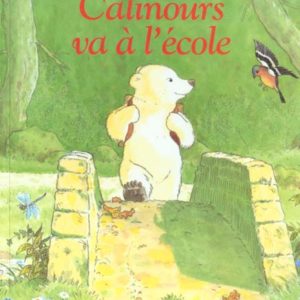 CALINOURS VA A L'ECOLE