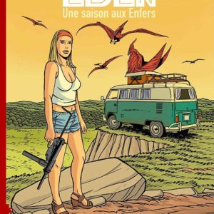 EDEN T02 UNE SAISON AUX ENFERS