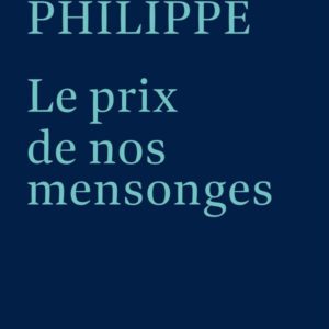 LE PRIX DE NOS MENSONGES