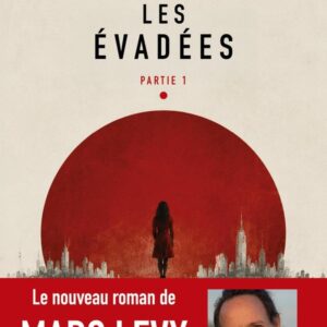 LES EVADEES - PARTIE 1