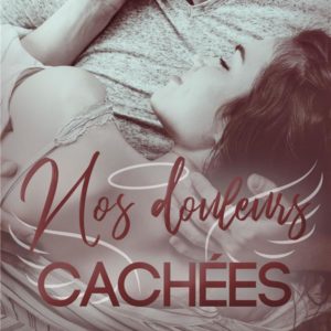NOS DOULEURS CACHEES