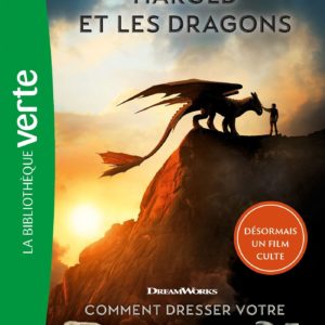 HAROLD ET LES DRAGONS - T01 - HAROLD ET LES DRAGONS 01 - COMMENT DRESSER VOTRE DRAGON