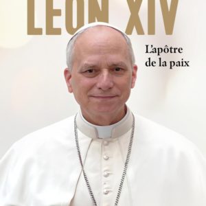 LEON XIV - L'APOTRE DE LA PAIX