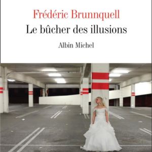 LE BUCHER DES ILLUSIONS