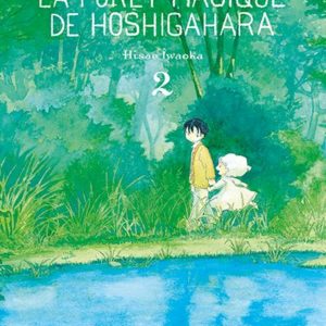 LA FORET MAGIQUE DE HOSHIGAHARA T2