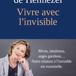 VIVRE AVEC L'INVISIBLE