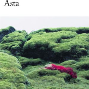 ASTA - OU SE REFUGIER QUAND AUCUN CHEMIN NE MENE HORS DU MONDE ?