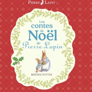 LES CONTES DE NOEL DE PIERRE LAPIN