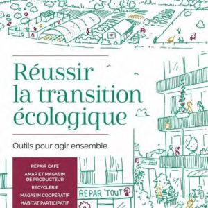 REUSSIR LA TRANSITION ECOLOGIQUE