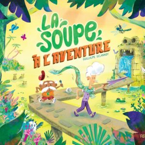 LA SOUPE A L'AVENTURE