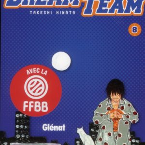 DREAM TEAM - TOME 08