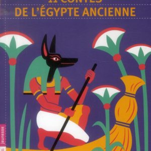 11 CONTES DE L'EGYPTE ANCIENNE