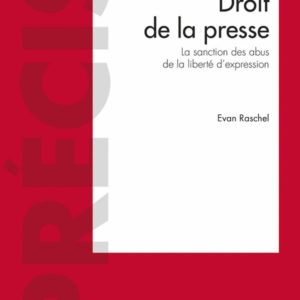 DROIT DE LA PRESSE - LA SANCTION DES ABUS DE LA LIBERTE D'EXPRESSION
