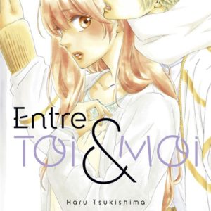 ENTRE TOI ET MOI - TOME 4
