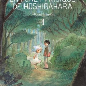 LA FORET MAGIQUE DE HOSHIGAHARA T1