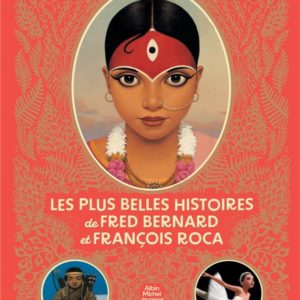 LES PLUS BELLES HISTOIRES DE FRED BERNARD ET FRANCOIS ROCA