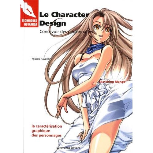 TECHNIQUES DU MANGA - T03 - CHARACTER DESIGN (LE) - CONCEVOIR DES PERSONNAGES