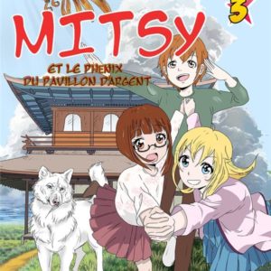MITSY ET LE PHENIX DU PAVILLON D'ARGENT
