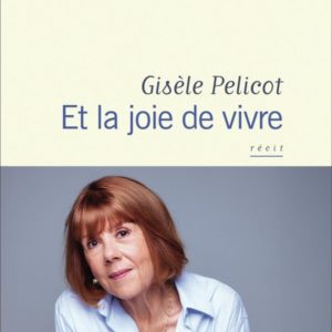 ET LA JOIE DE VIVRE
