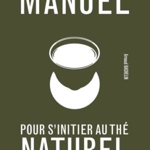 MANUEL POUR S'INITIER AU THE NATUREL