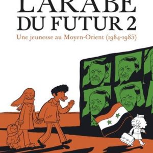 L'ARABE DU FUTUR - VOLUME 2 -