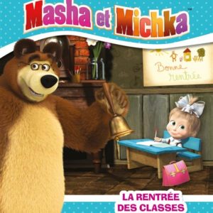 MASHA ET MICHKA -LA RENTREE DES CLASSES