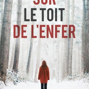 SUR LE TOIT DE L'ENFER