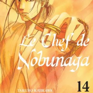 LE CHEF DE NOBUNAGA T14 - TOME 14 - VOL14
