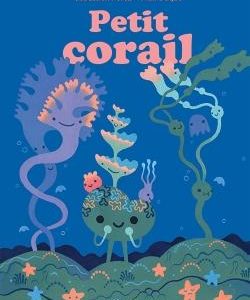 PETIT CORAIL - PETIT ARBRE - UN LIVRE ACCORDEON