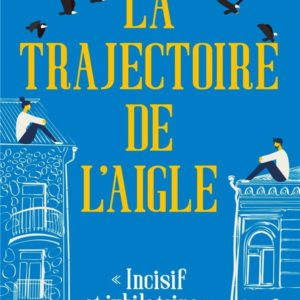 LA TRAJECTOIRE DE L'AIGLE