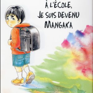 SANS ALLER A L'ECOLE, JE SUIS DEVENU MANGAKA