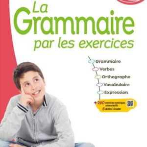 LA GRAMMAIRE PAR LES EXERCICES 5E 2024 CAHIER ELEVE