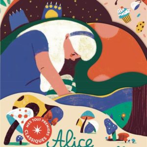 ALICE AU PAYS DES MERVEILLES - MES TOUT PREMIERS CLASSIQUES - TOME 3