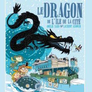 LES AVENTURES FANTASTIQUES DE SACRE-COEUR (VOL.13) : LE DRAGON DE L'ILE DE LA CITE