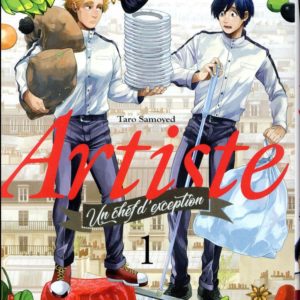 ARTISTE, UN CHEF D'EXCEPTION - TOME 01