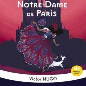 NOTRE-DAME DE PARIS - EXTRAITS CHOISIS - CLASSIQUES ET CONTEMPORAINS