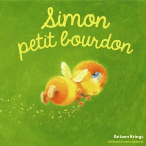 LES DROLES DE PETITES BETES - SIMON, PETIT BOURDON