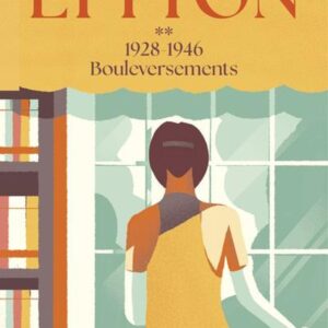LA DYNASTIE DES LYTTON - TOME 2 1928-1946 BOULEVERSEMENTS