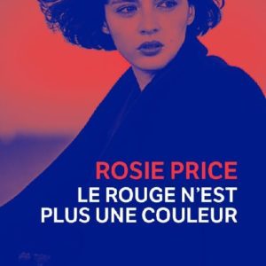 LE ROUGE N'EST PLUS UNE COULEUR